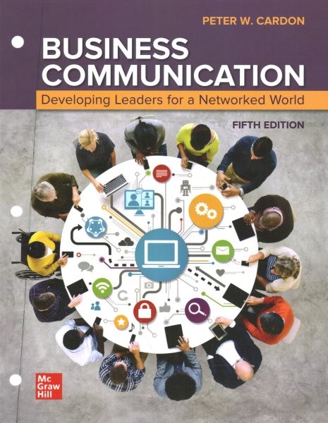 Loose Leaf for Business Communication: Developing Leaders for a Networked  World 5th ed.