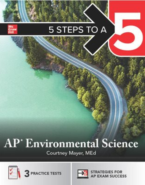 5 Steps to a 5: AP Environmental Science 2025: Practice AP Tests plus AP  Content Review plus Digital Exams