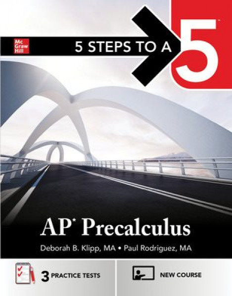 5 Steps to a 5: AP Precalculus 2025: Practice AP Tests plus AP Content Review plus  Precalculus Exams