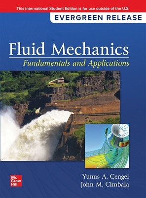 Fluid Mechanics: Fundamentals and Applications: 2024 Release ISE 5th edition