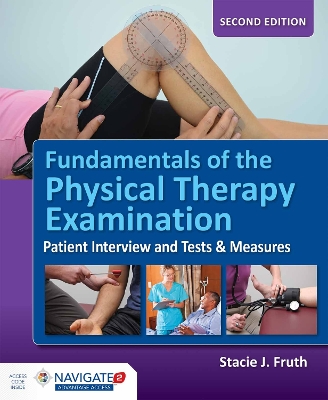 Fundamentals Of The Physical Therapy Examination: Patient Interview And  Tests  &  Measures: Patient Interview and Tests & Measures 2nd Revised edition