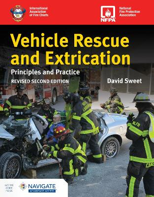 Vehicle Rescue and Extrication: Principles and Practice, Revised Second  Edition 2nd edition