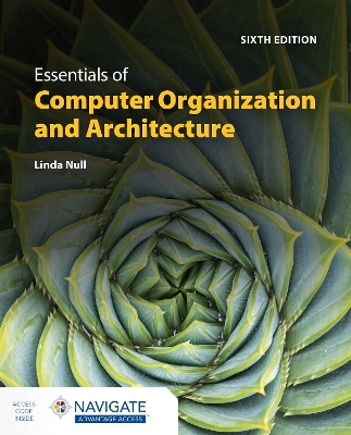 Essentials of Computer Organization and Architecture with Navigate Advantage  Access 6th edition