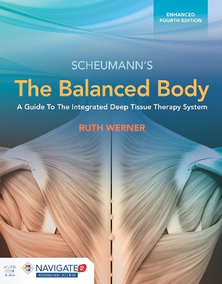 Balanced Body: A Guide to Deep Tissue and Neuromuscular Therapy, Enhanced  Edition: A Guide to Deep Tissue and Neuromuscular Therapy, Enhanced Edition 4th Revised edition