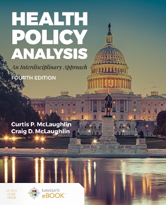 Health Policy Analysis: an Interdisciplinary Approach: An Interdisciplinary Approach 4th New edition