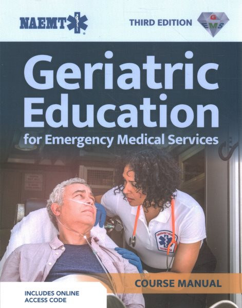 GEMS: Geriatric Education for EMS Course Manual (Print) with EBook 3rd edition