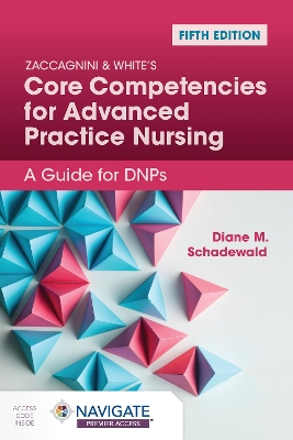 Zaccagnini & White's Core Competencies for Advanced Practice Nursing: a  Guide for DNPs 5th New edition