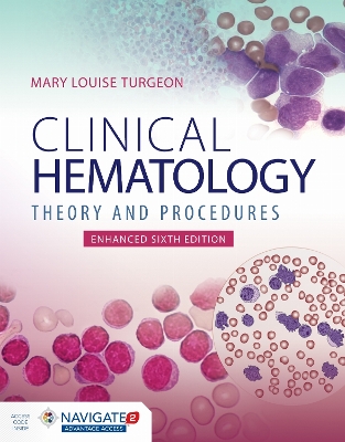 Clinical Hematology: Theory & Procedures, Enhanced Edition: Theory & Procedures, Enhanced Edition 6th edition
