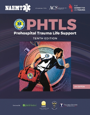 UK PHTLS: Prehospital Trauma Life Support: Pre-Hospital Trauma Life Support 10th edition