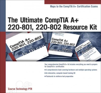 The Ultimate CompTIA Aplus 220-801 220-802 Resource Kit 4th Revised edition