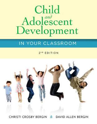 Child and Adolescent Development in Your Classroom 2nd edition