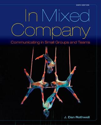 In Mixed Company: Communicating in Small Groups 9th edition