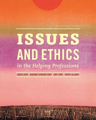 Issues and Ethics in the Helping Professions 9th Revised edition