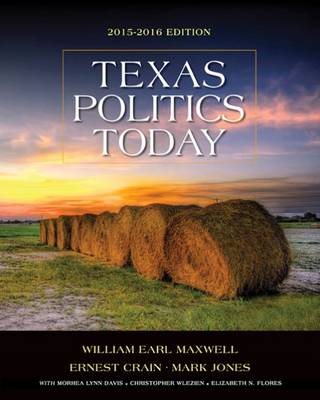 Texas Politics Today 2015-2016 17th Revised edition