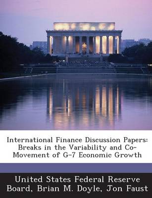 International Finance Discussion Papers: Breaks in the Variability and Co-Movement of G-7 Economic Growth