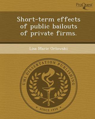 Short-Term Effects of Public Bailouts of Private Firms
