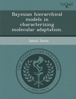 Bayesian Hierarchical Models in Characterizing Molecular Adaptation