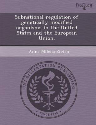 Subnational Regulation of Genetically Modified Organisms in the United  States and the European Union