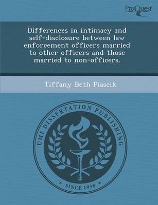 Differences in Intimacy and Self-Disclosure Between Law Enforcement Officers  Married to Other Officers and Those Married to Non-Officers