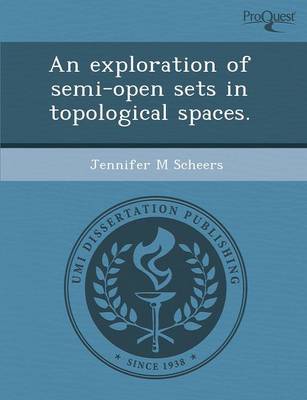 Exploration of Semi-Open Sets in Topological Spaces