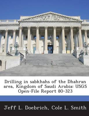 Drilling in sabkhahs of the Dhahran area, Kingdom of Saudi Arabia: USGS Open-File Report 80-323