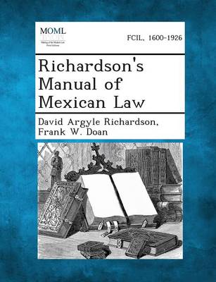 Richardson's Manual of Mexican Law Annotated edition