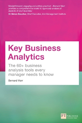 Key Business Analytics: The 60+ Tools Every Manager Needs To Turn Data Into Insights