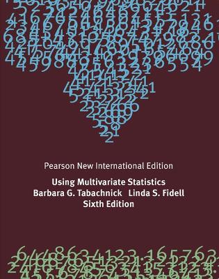 Using Multivariate Statistics: Pearson New International Edition 6th edition
