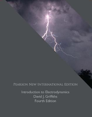 Introduction to Electrodynamics: Pearson New International Edition 4th edition