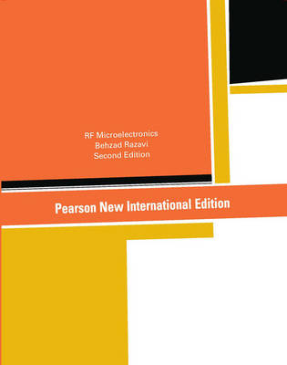 RF Microelectronics: Pearson New International Edition 2nd edition