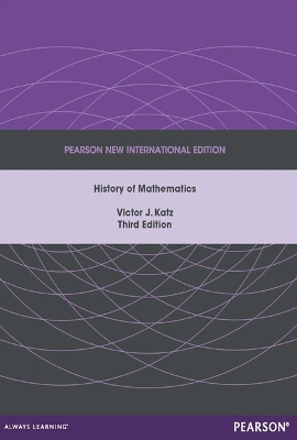 History of Mathematics, A: Pearson New International Edition 3rd edition