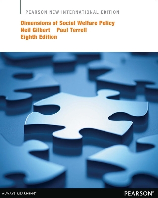 Dimensions of Social Welfare Policy: Pearson New International Edition 8th edition