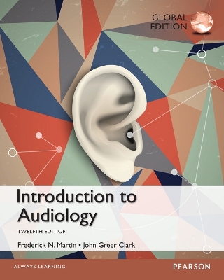 Introduction to Audiology: Global Edition 12th edition