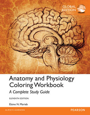 Anatomy and Physiology Coloring Workbook: A Complete Study Guide, Global   Edition 11th edition
