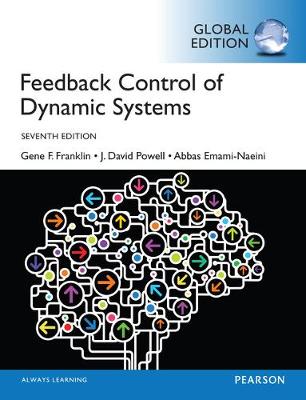 Feedback Control of Dynamic Systems, Global Edition 7th edition