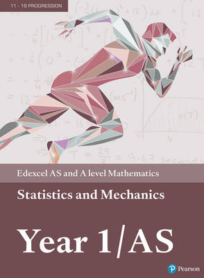 Edexcel AS and A level Mathematics Statistics & Mechanics Year 1/AS Textbook   plus e-book, Year 1/AS