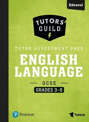 Tutors' Guild Edexcel GCSE (9-1) English Language Grades 35 Tutor  Assessment Pack
