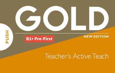 Gold (New Edition) B1+ Pre-First Teacher's ActiveTeach on USB Stick