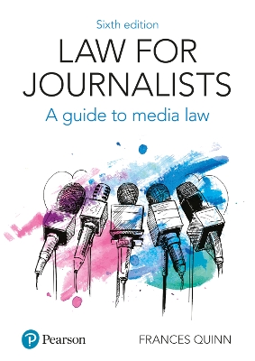 Law for Journalists: A Guide to Media Law 6th edition