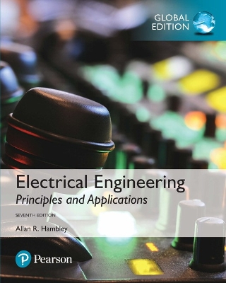 Electrical Engineering: Principles & Applications Engineering, Global  Edition  plus Mastering Engineering with Pearson eText (Package) 7th edition