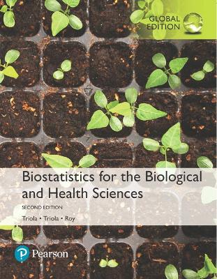 Biostatistics for the Biological and Health Sciences, Global Edition plus MyLab  Statistics with Pearson eText (Package) 2nd edition