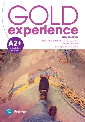 Gold Experience (2nd Edition) A2+ Pre-Preliminary for Schools Teacher's Book with Online Practice & Online Resources
