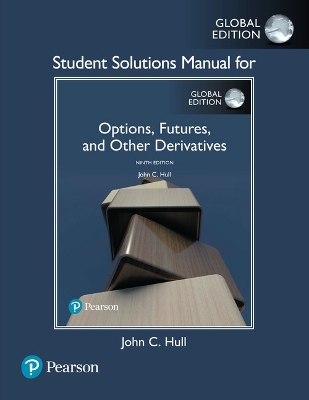 Student Solutions Manual for Options, Futures, and Other Derivatives, Global  Edition 9th edition
