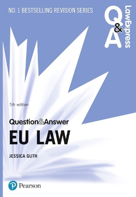 Law Express Question and Answer: EU Law 5th edition