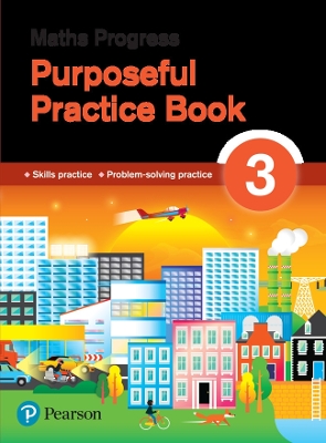 Maths Progress Purposeful Practice Book 3 Second Edition