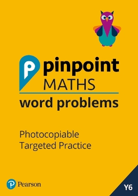 Pinpoint Maths Word Problems Year 6 Teacher Book: Photocopiable Targeted Practice