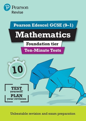 Pearson REVISE Edexcel GCSE Maths (Foundation) Ten-Minute Tests - for 2026,  2027 exams: Edexcel