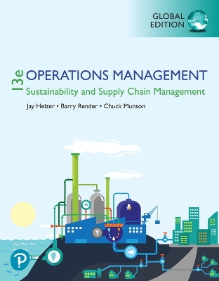 Operations Management: Sustainability and Supply Chain Management, Global  Edition plus MyLab Operations Management with Pearson eText (Package) 13th edition