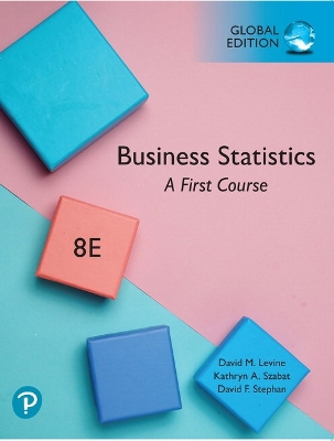 Business Statistics: A First Course, Global Edition 8th edition