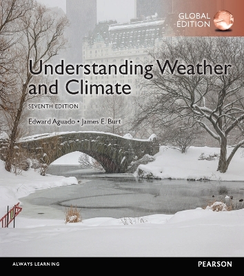 Understanding Weather and Climate, Global Edition Geography eText plus Modified  Mastering Geography with Pearson eText 7th edition